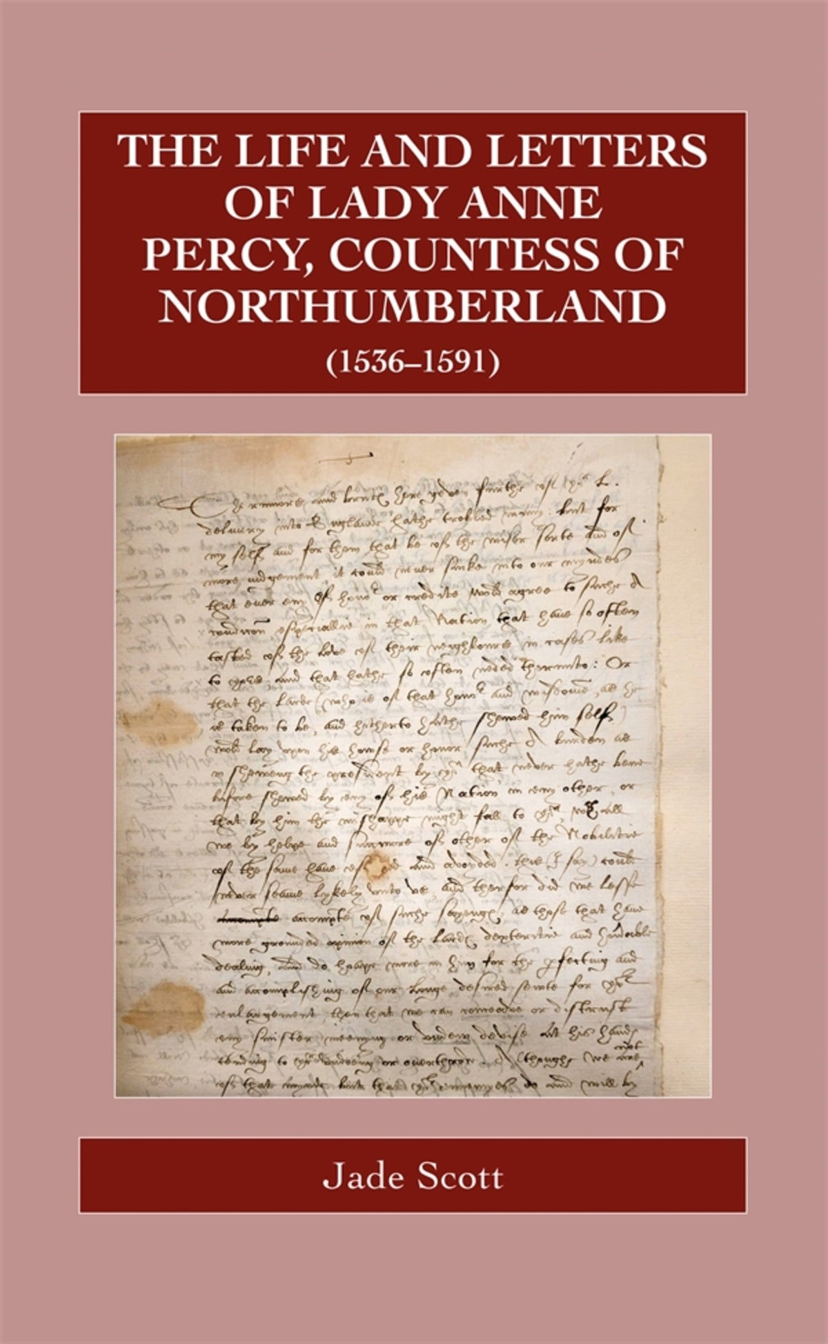 Cover image for The Life and Letters of Lady Anne Percy, Countess of Northumberland (1536–1591) ISBN 9780902832350