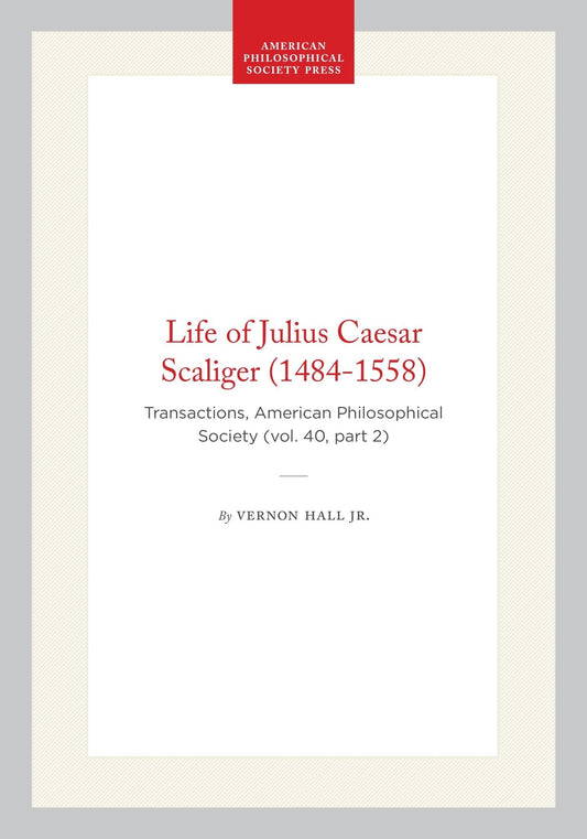 Life of Julius Caesar Scaliger (1484-1558)