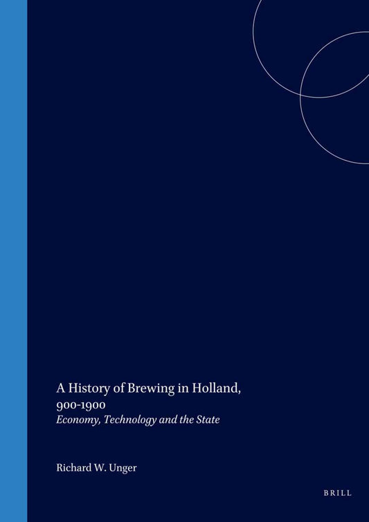 A History of Brewing in Holland, 900-1900