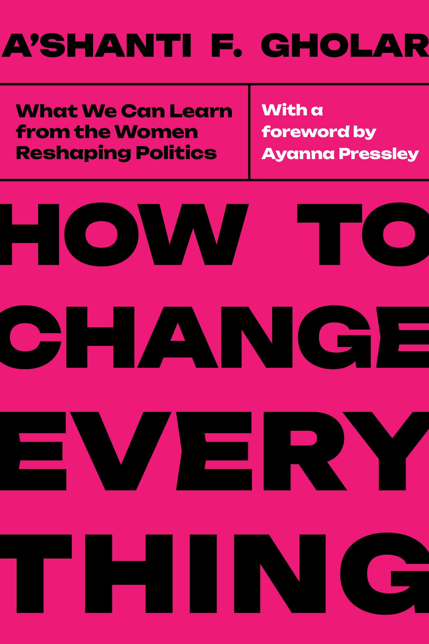 How to Change Everything
