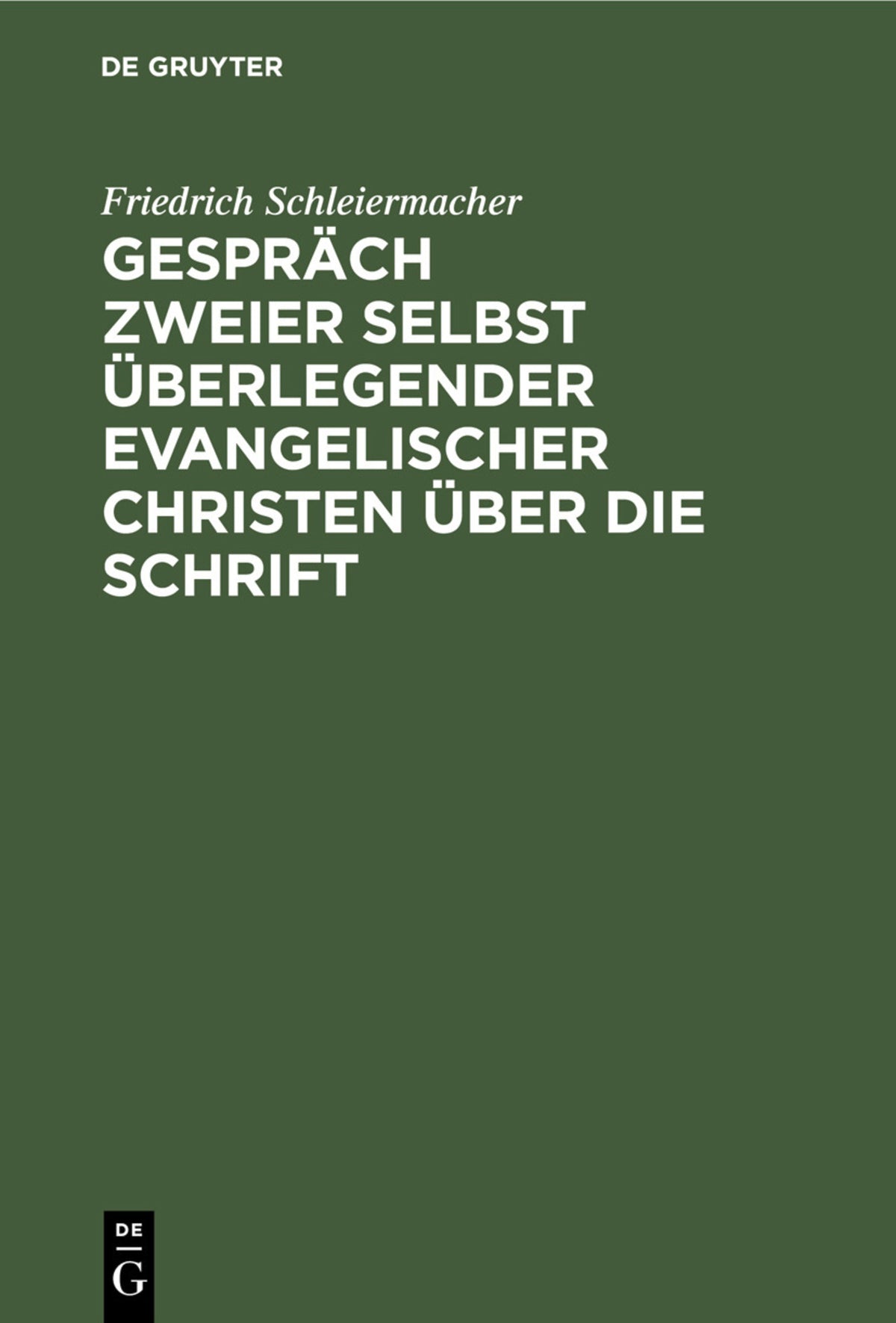 Cover image for Gespräch zweier selbst überlegender evangelischer Christen über die Schrift ISBN 9783112457610
