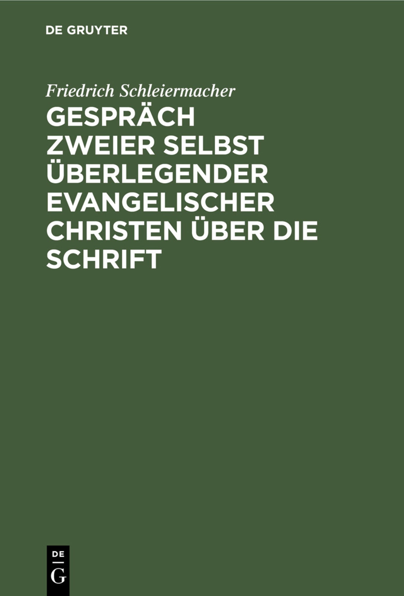 Gespräch zweier selbst überlegender evangelischer Christen über die Schrift