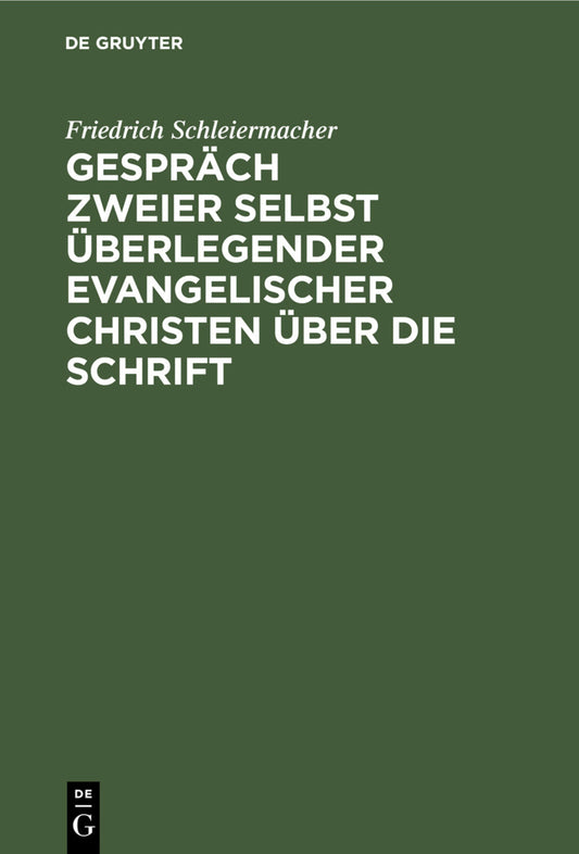 Gespräch zweier selbst überlegender evangelischer Christen über die Schrift