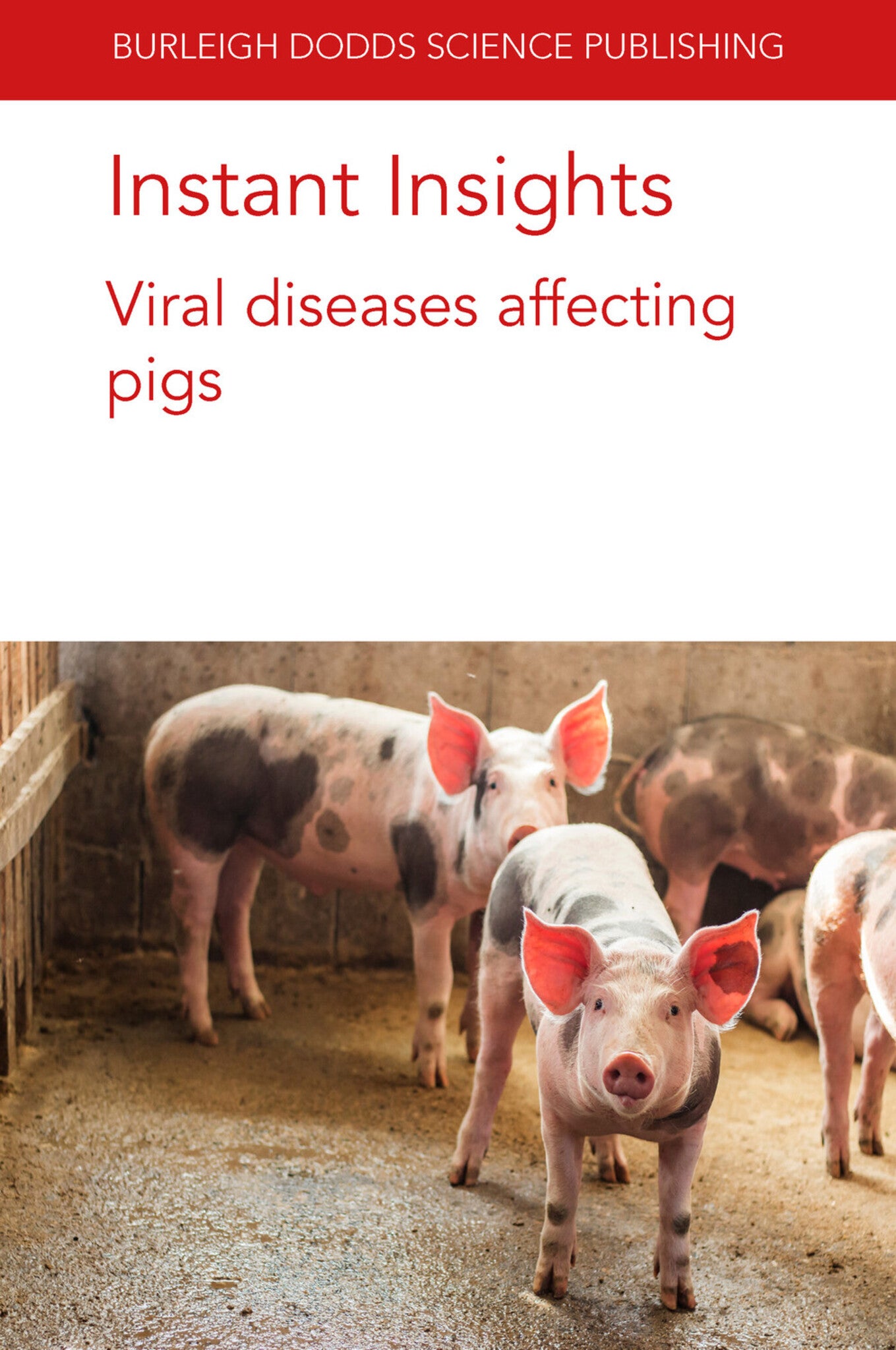 Cover image for Instant Insights: Viral diseases affecting pigs ISBN 9781801464161