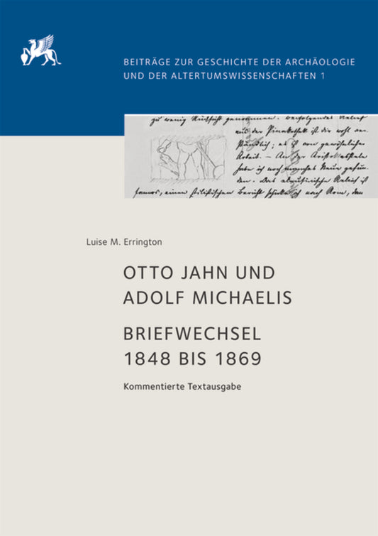Otto Jahn und Adolf Michaelis – Briefwechsel 1848 bis 1869
