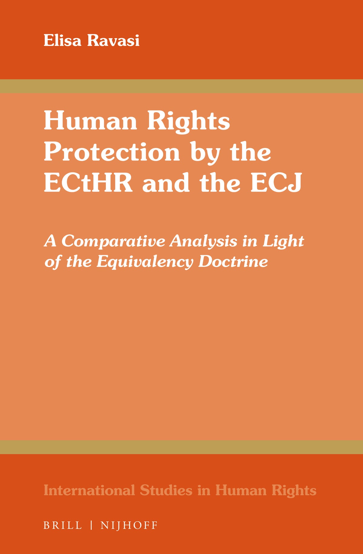 Human Rights Protection by the ECtHR and the ECJ