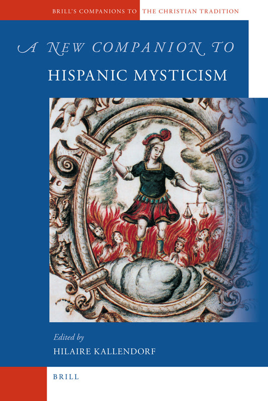 A New Companion to Hispanic Mysticism