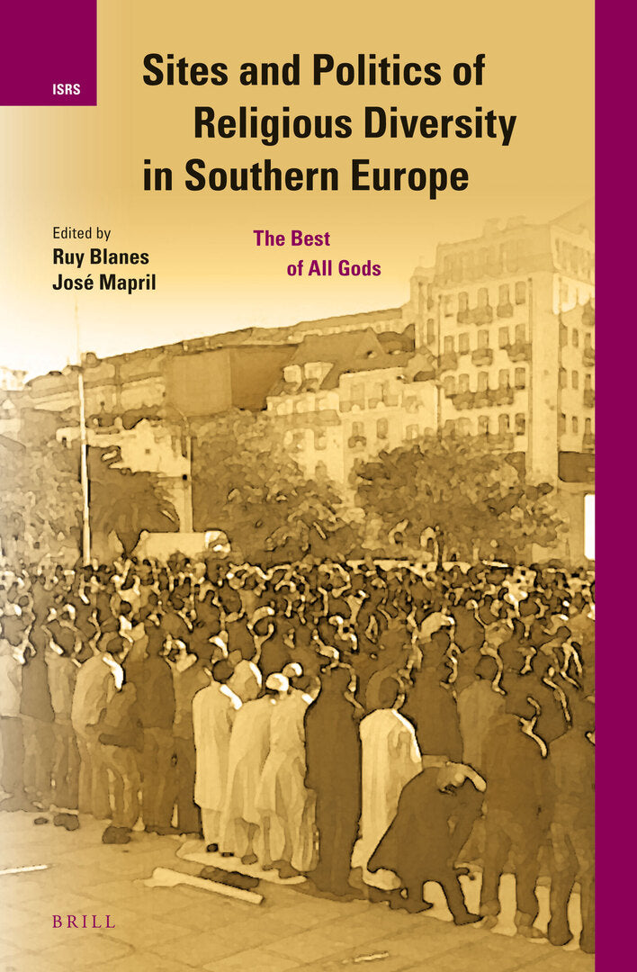 Cover image for Sites and Politics of Religious Diversity in Southern Europe ISBN 9789004255234