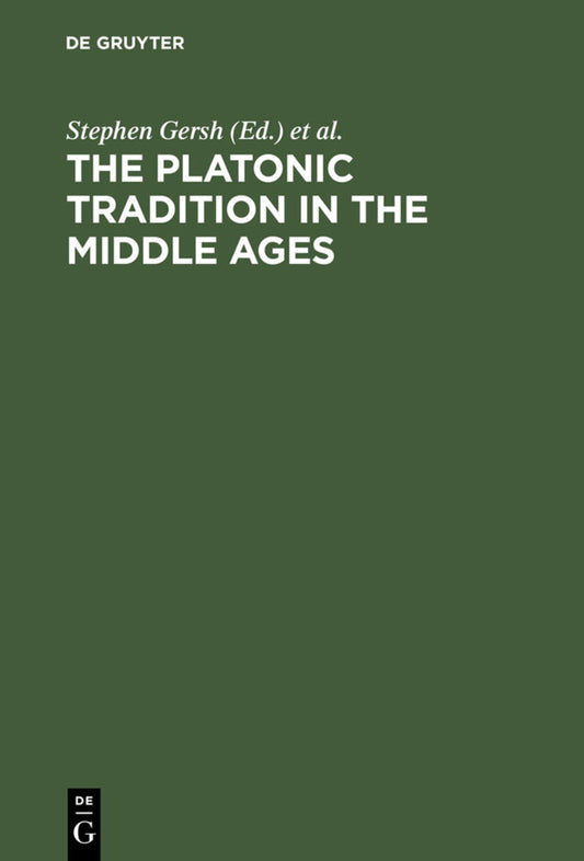 The Platonic Tradition in the Middle Ages