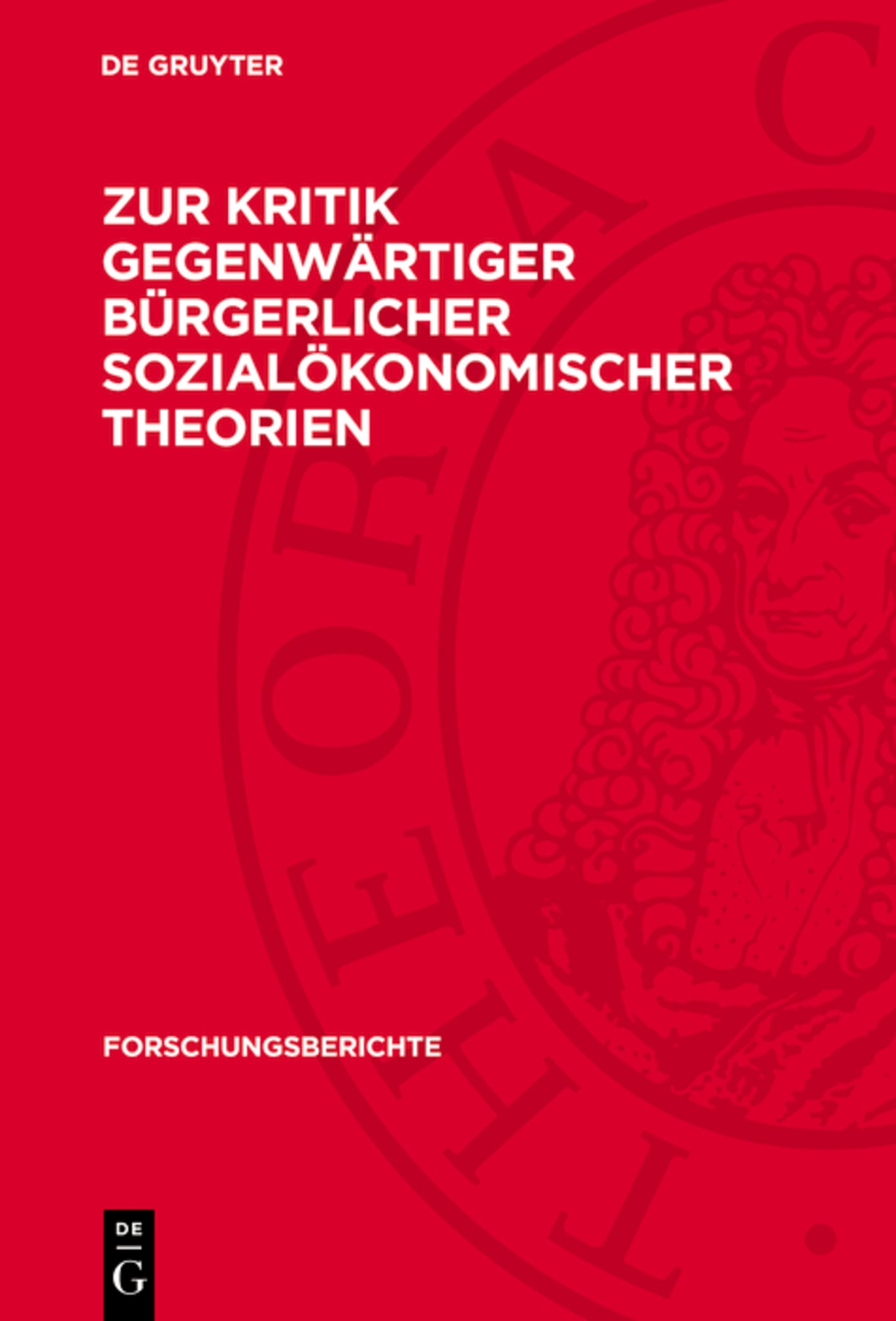 Zur Kritik gegenwärtiger bürgerlicher sozialökonomischer Theorien