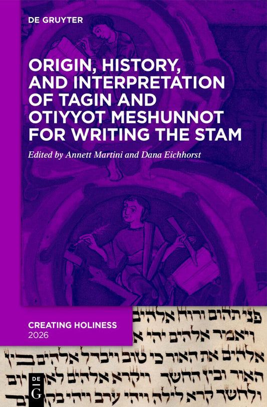 Origin, History, and Interpretation of Tagin and Otiyyot Meshunnot for Writing STaM