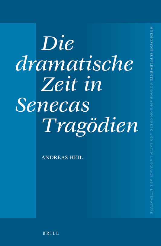 Die dramatische Zeit in Senecas Tragödien