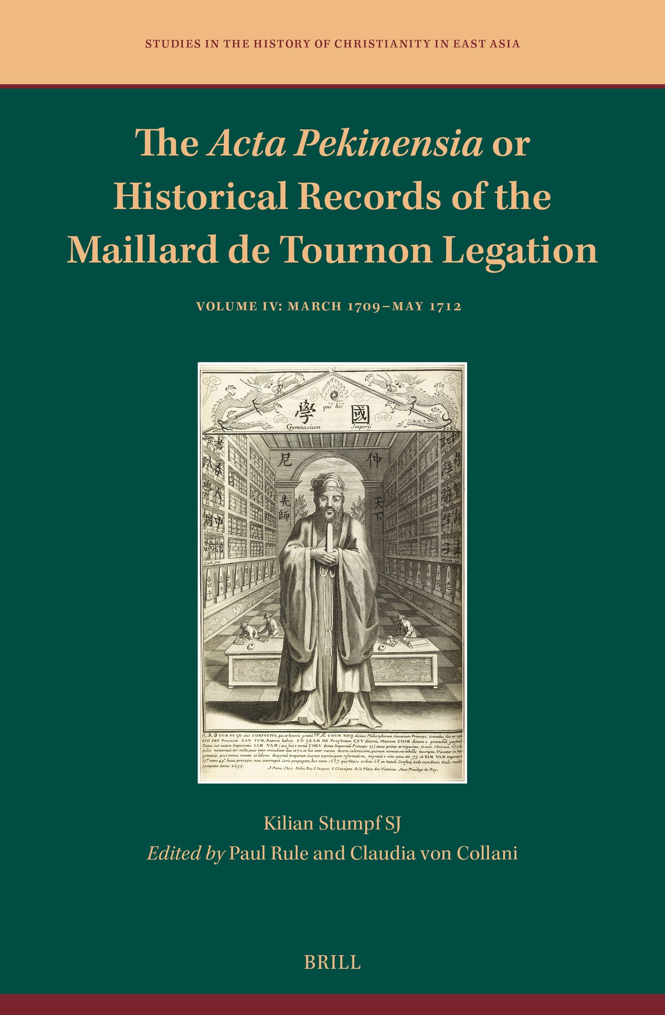 Cover image for The Acta Pekinensia or Historical Records of the Maillard de Tournon Legation ISBN 9789004762923