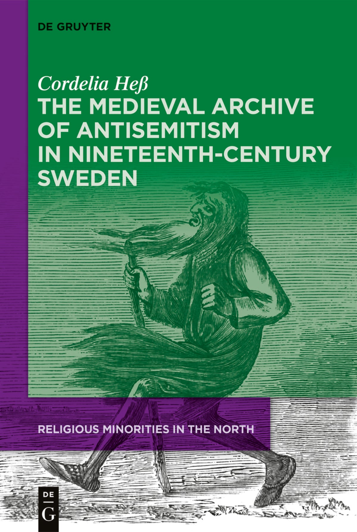 The Medieval Archive of Antisemitism in Nineteenth-Century Sweden