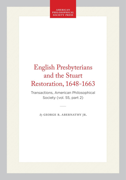English Presbyterians and the Stuart Restoration, 1648-1663