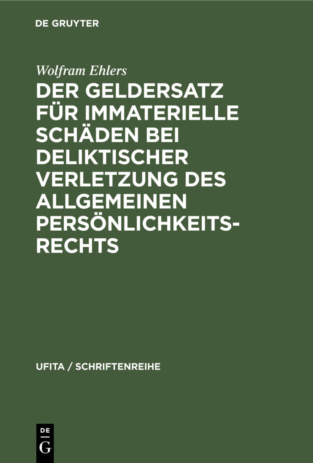 Cover image for Der Geldersatz für immaterielle Schäden bei deliktischer Verletzung des allgemeinen Persönlichkeitsrechts ISBN 9783112311158