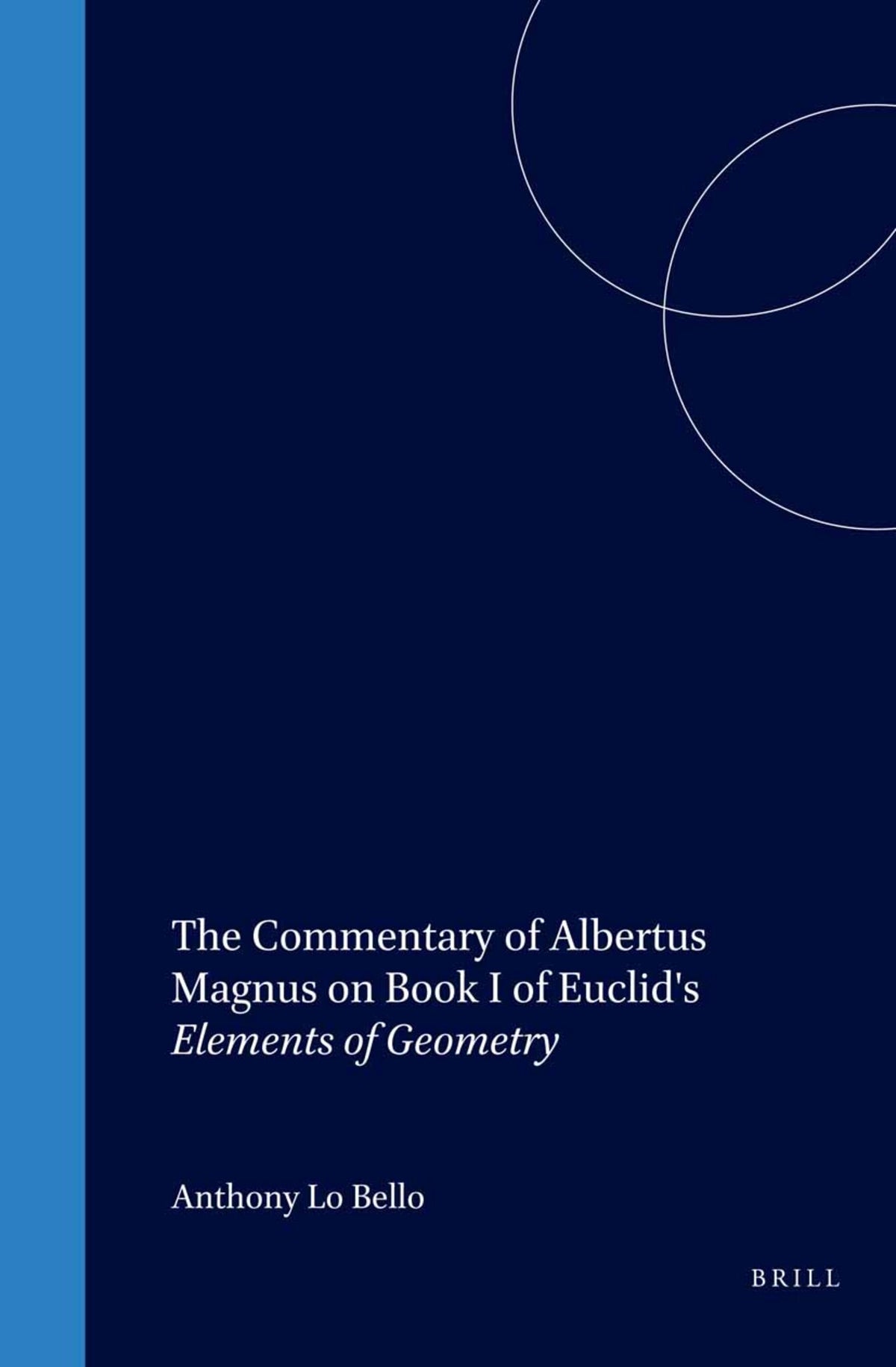 Cover image for The Commentary of Albertus Magnus on Book I of Euclid's Elements of Geometry ISBN 9780391041912