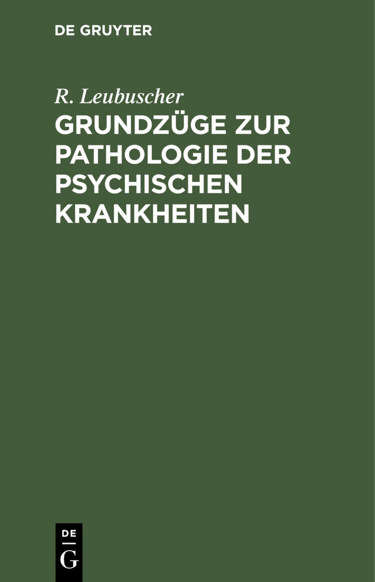 Grundzüge zur Pathologie der psychischen Krankheiten