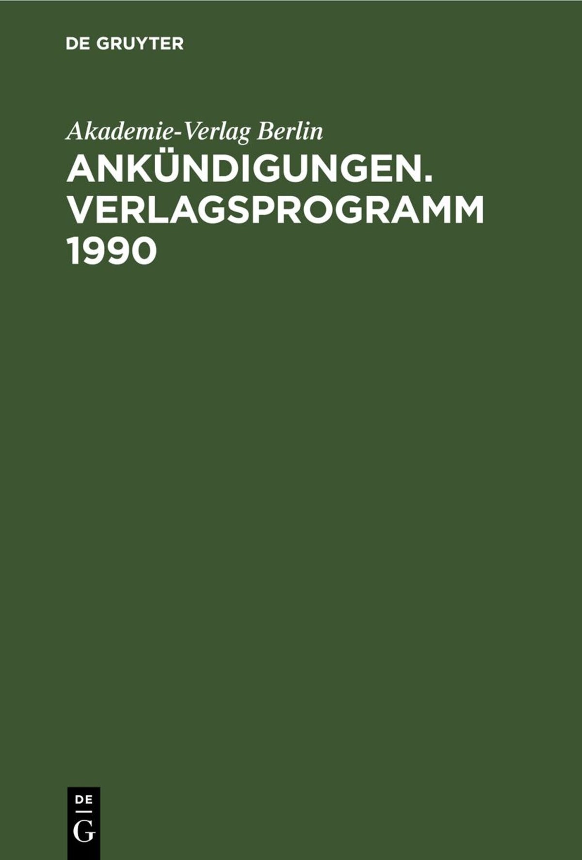 Cover image for Ankündigungen. Verlagsprogramm 1990 ISBN 9783112658857