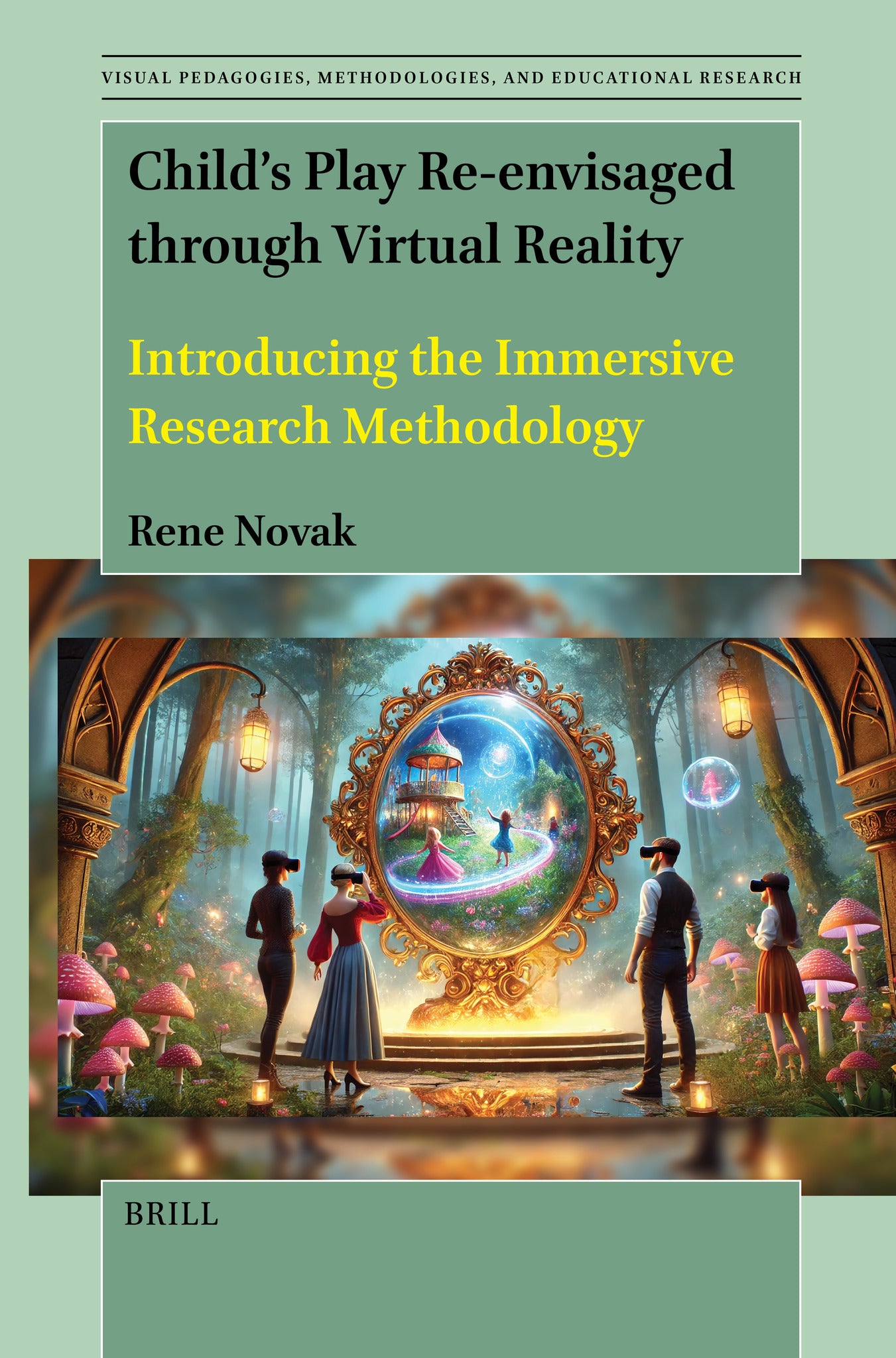 Child’s Play Re-envisaged through Virtual Reality