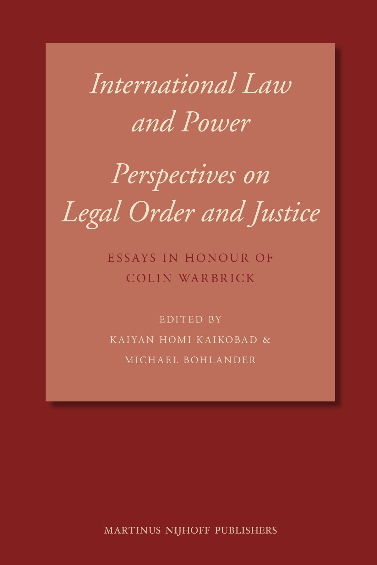 Cover image for International Law and Power: Perspectives on Legal Order and Justice ISBN 9789004175877