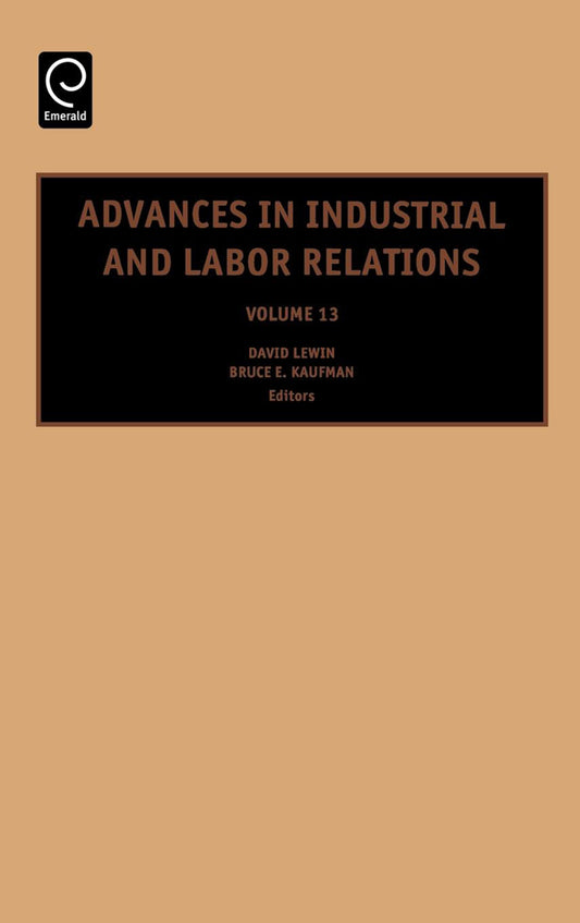 Advances in Industrial and Labor Relations
