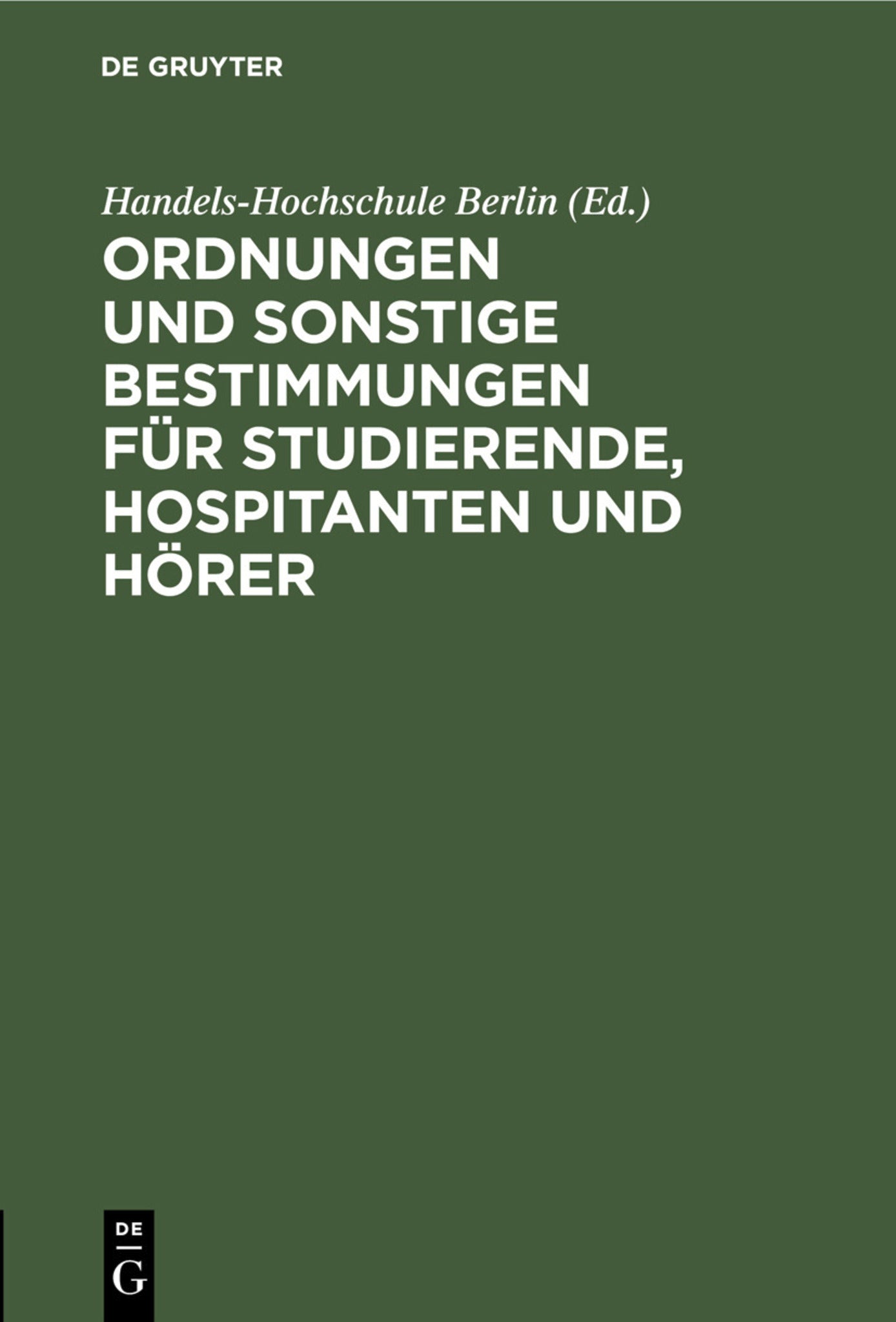 Ordnungen und sonstige Bestimmungen für Studierende, Hospitanten und Hörer