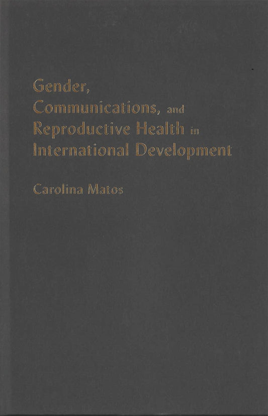 Gender, Communications, and Reproductive Health in International Development