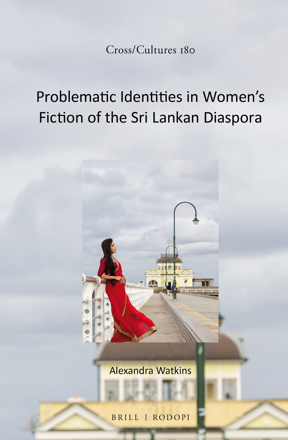Cover image for Problematic Identities in Women's Fiction of the Sri Lankan Diaspora ISBN 9789004299252