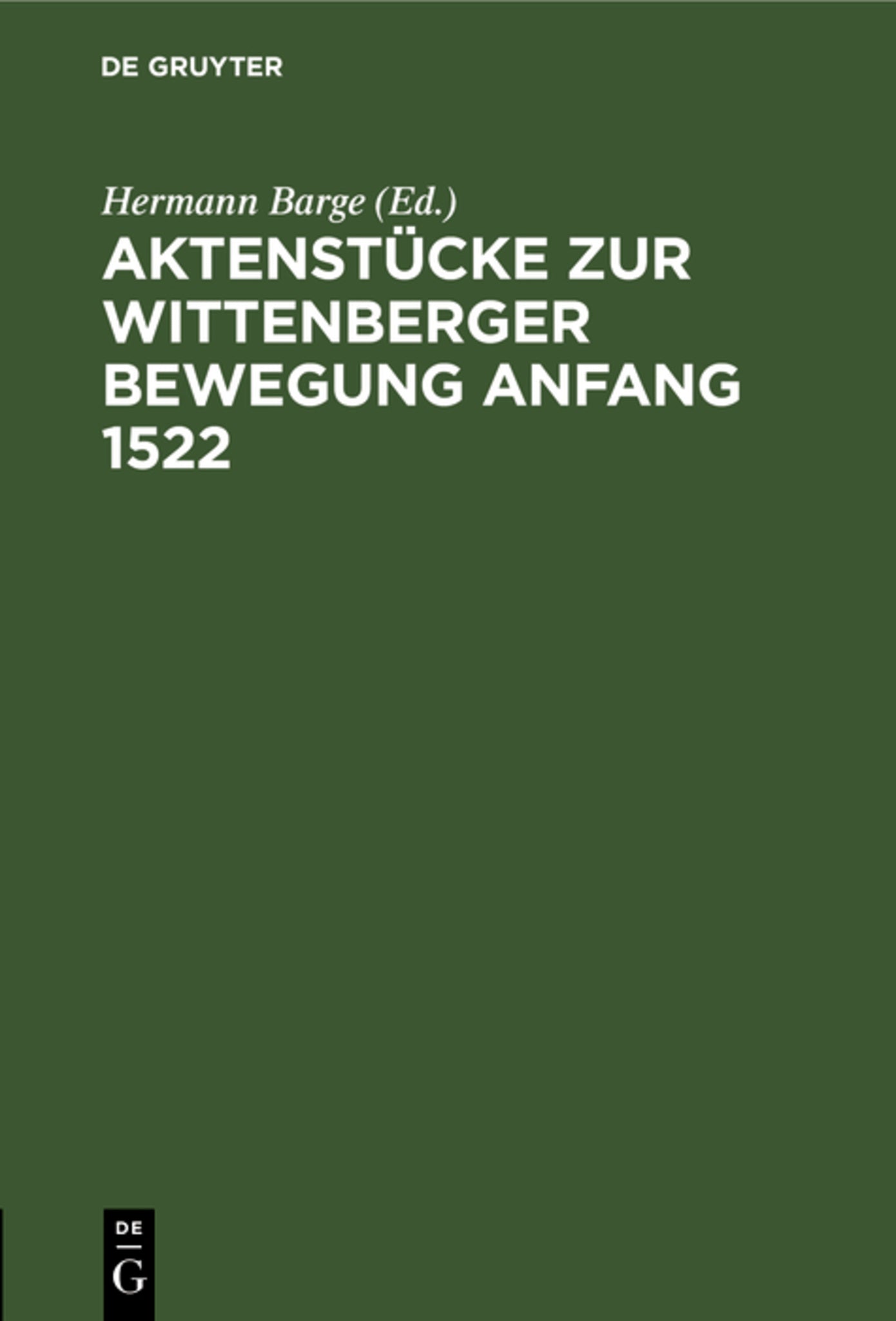 Aktenstücke zur Wittenberger Bewegung Anfang 1522