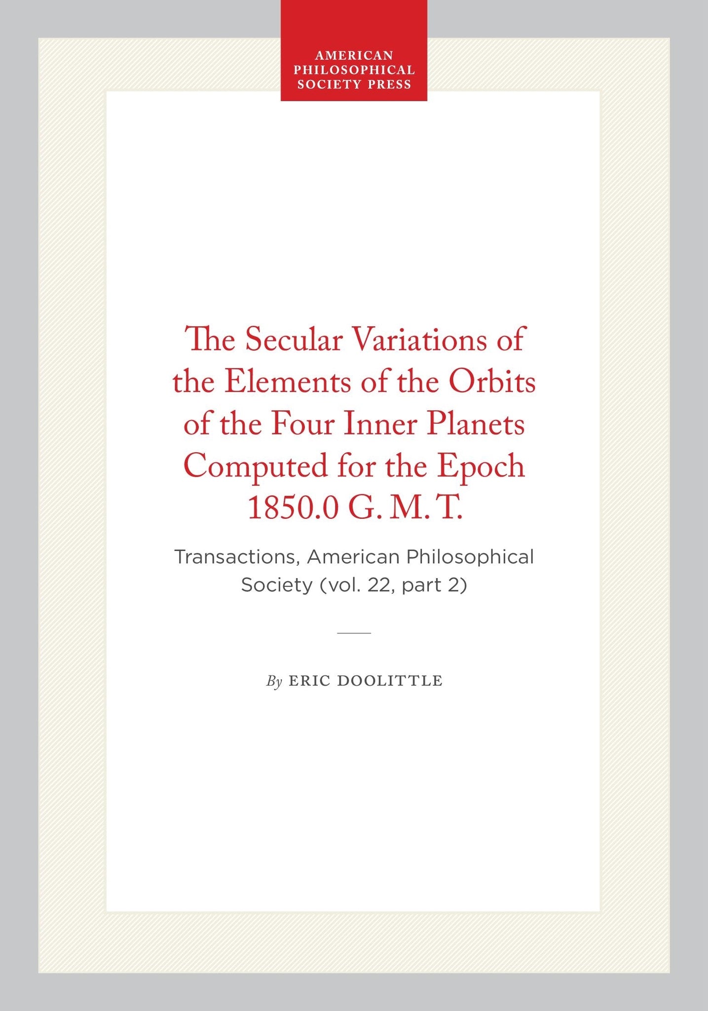 The Secular Variations of the Elements of the Orbits of the Four Inner Planets Computed for the Epoch 1850.0 G. M. T.