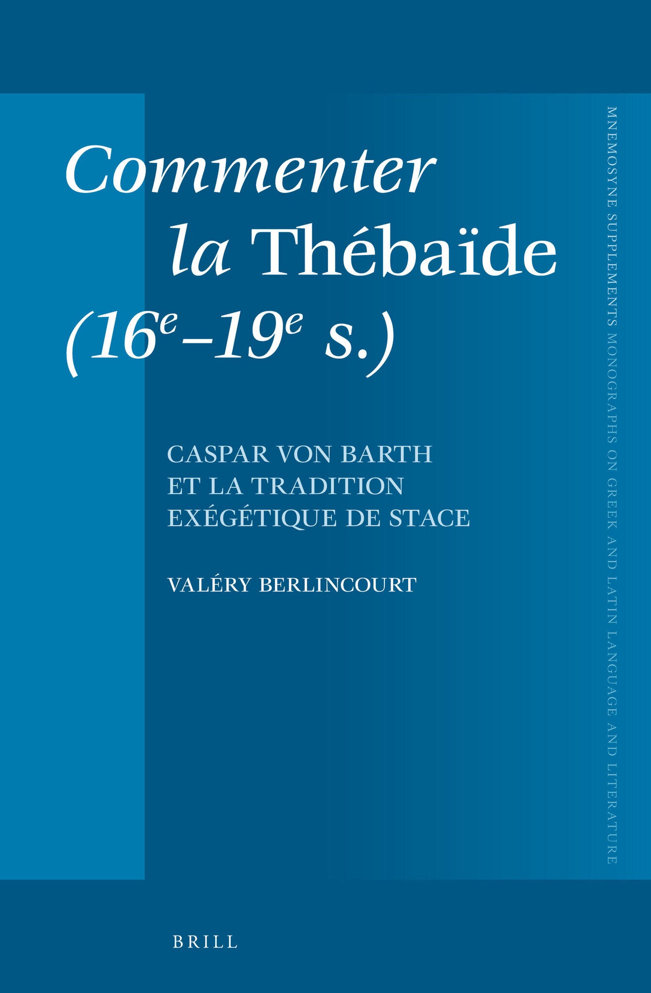 Commenter la Thébaïde (16e-19e s.)