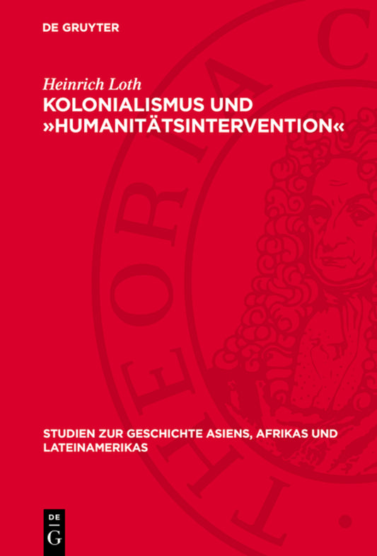 Kolonialismus und »Humanitätsintervention«