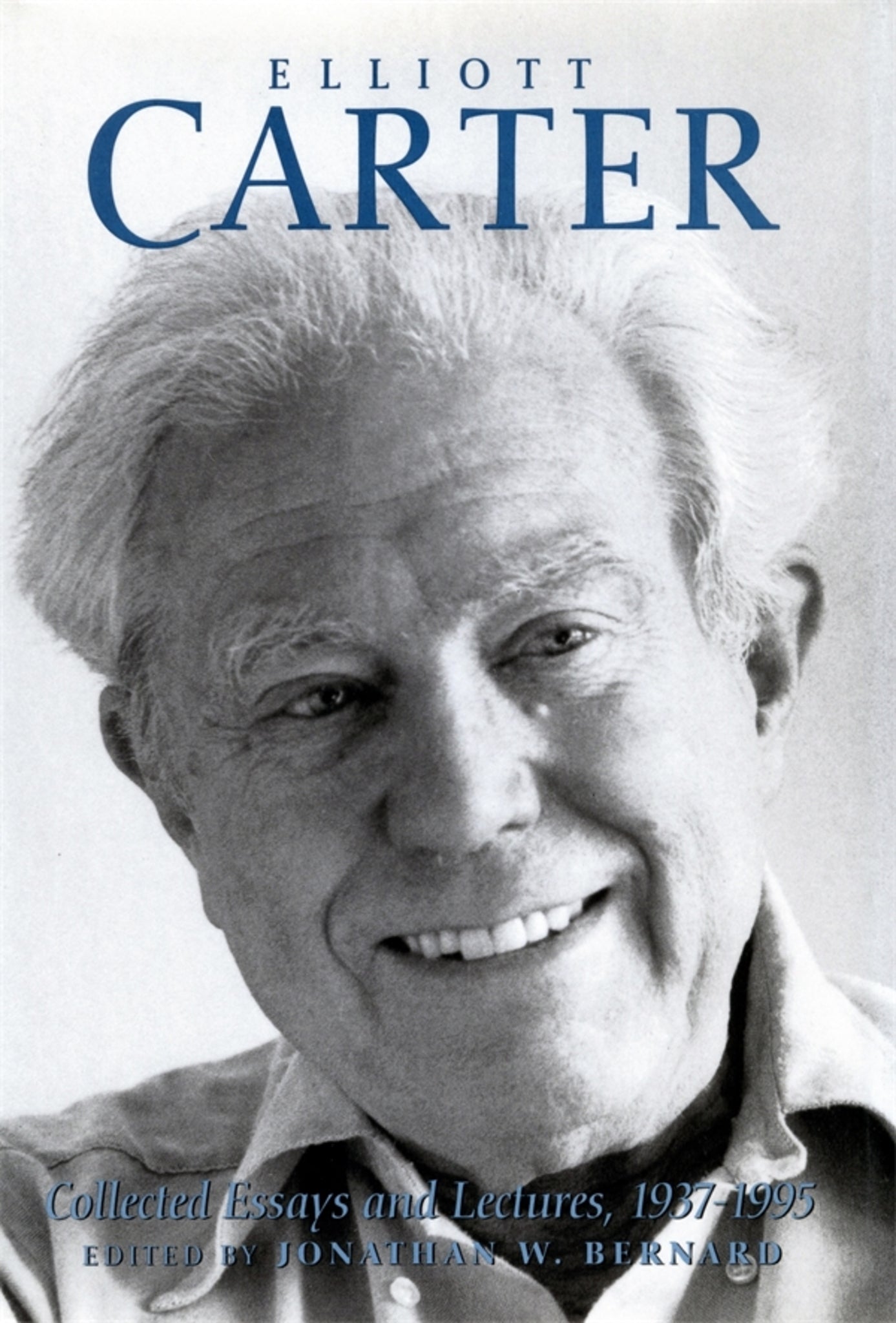 Cover image for Elliott Carter: Collected Essays and Lectures, 1937-1995 ISBN 9781580460255