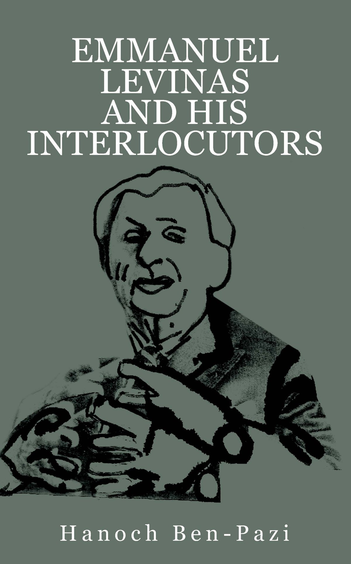 Cover image for Emmanuel Levinas and His Interlocutors ISBN 9798887197234