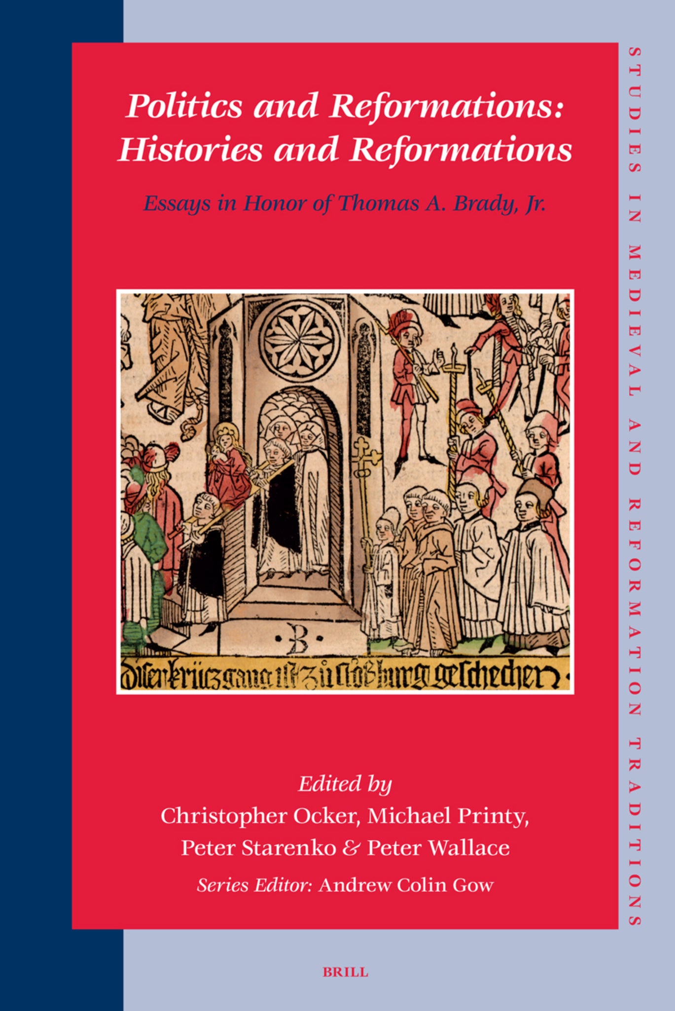 Politics and Reformations: Histories and Reformations