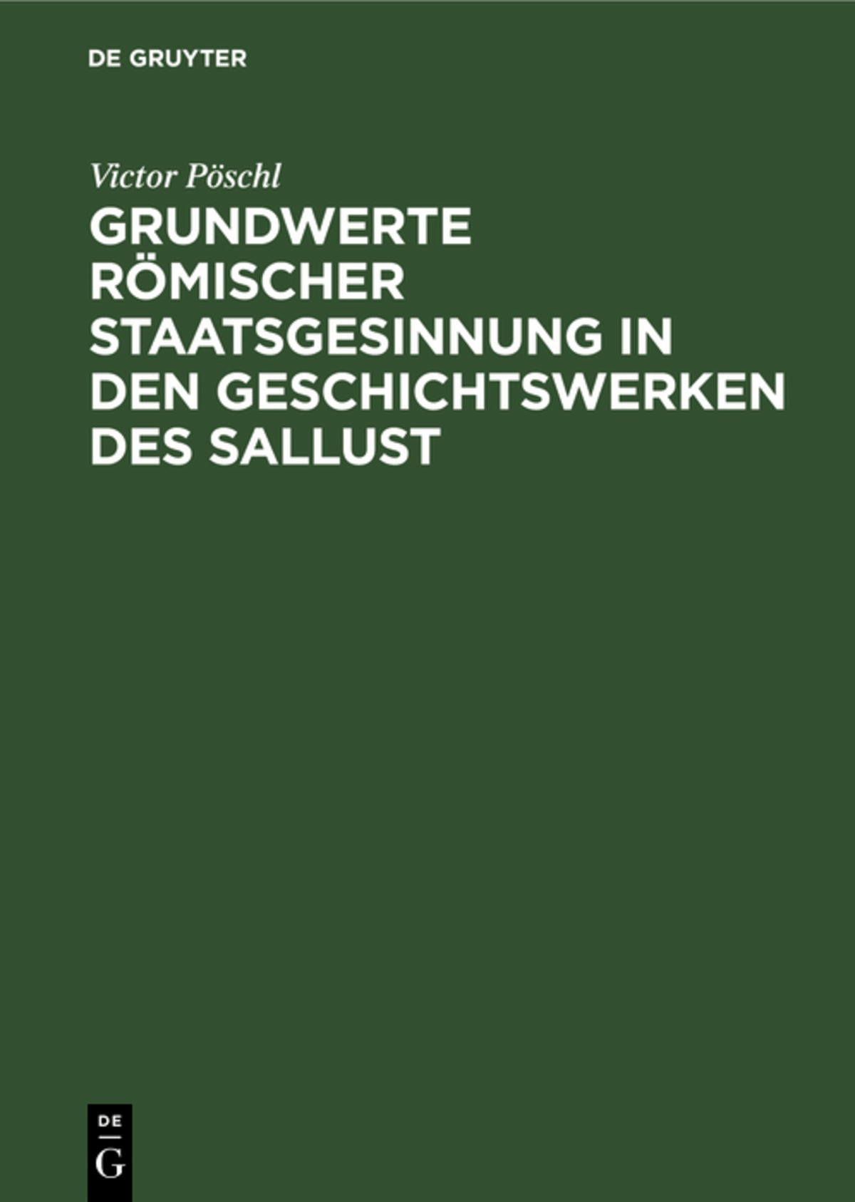 Cover image for Grundwerte römischer Staatsgesinnung in den Geschichtswerken des Sallust ISBN 9783111303758