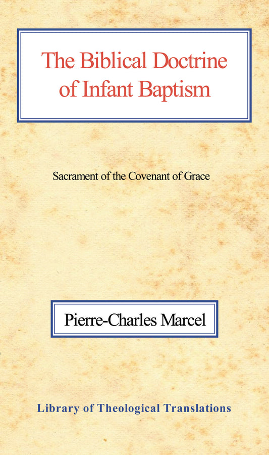 The Biblical Doctrine of Infant Baptism