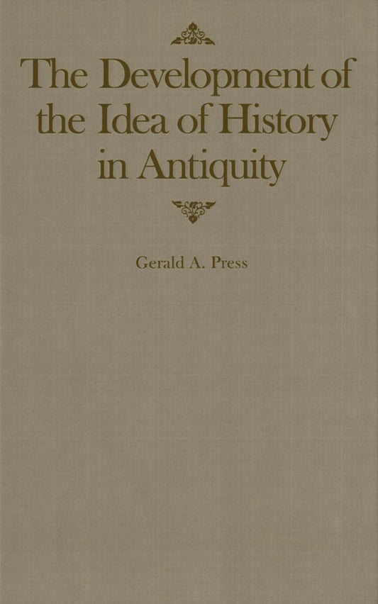 The Development of the Idea of History in Antiquity