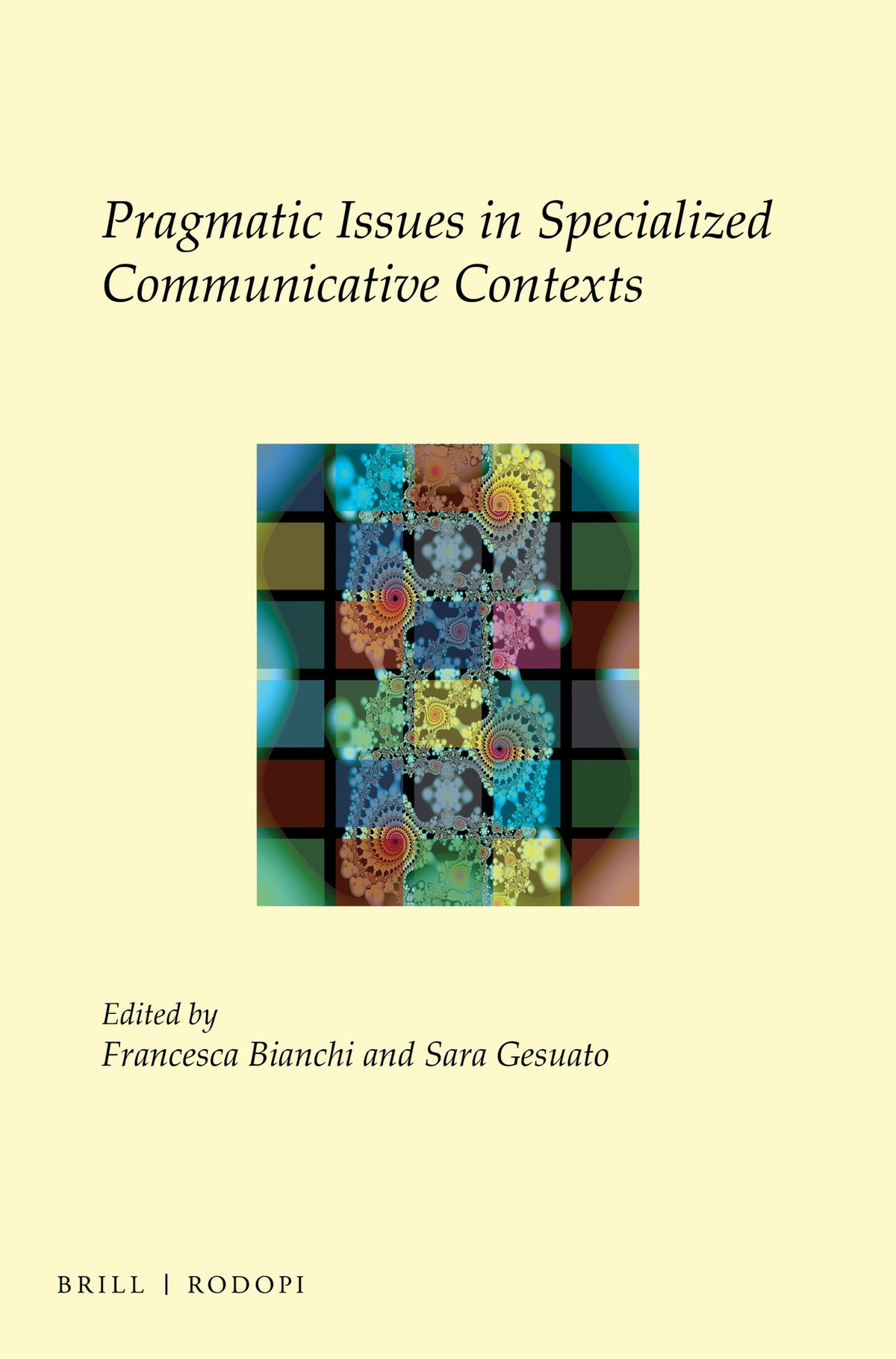 Cover image for Pragmatic Issues in Specialized Communicative Contexts ISBN 9789004323896