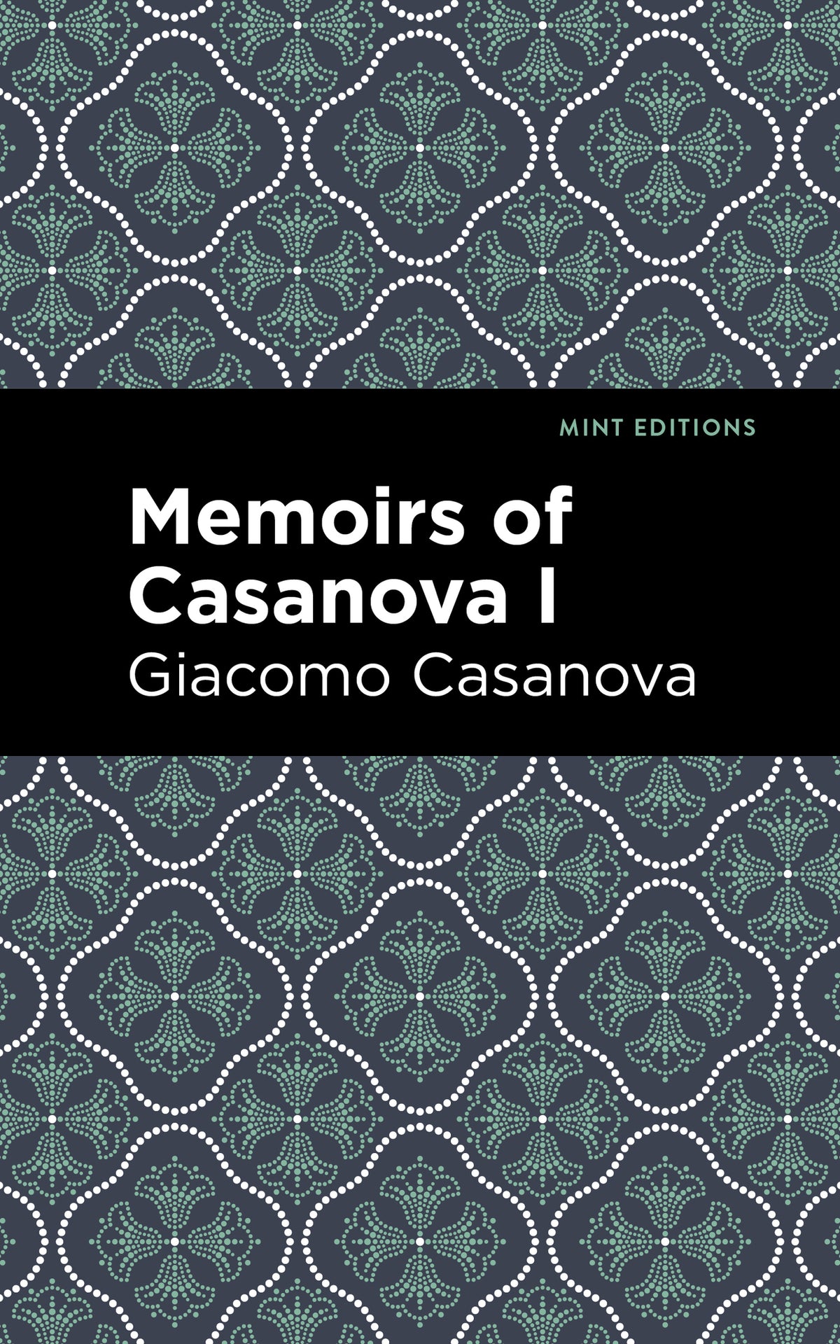 Cover image for Memoirs of Casanova Volume I ISBN 9798888972601