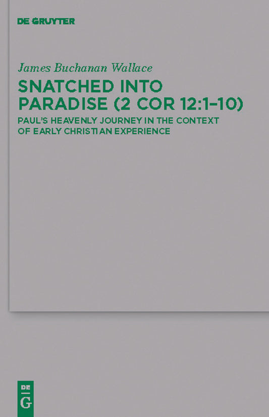 Snatched into Paradise (2 Cor 12:1-10)