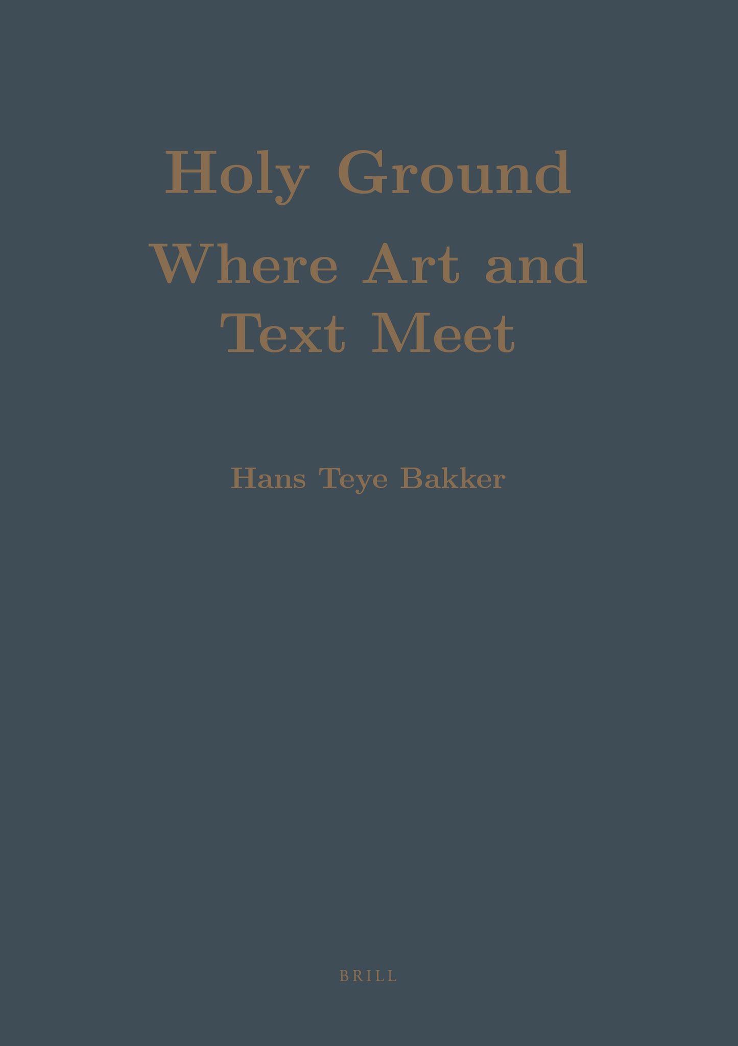 Cover image for Holy Ground: Where Art and Text Meet ISBN 9789004412064