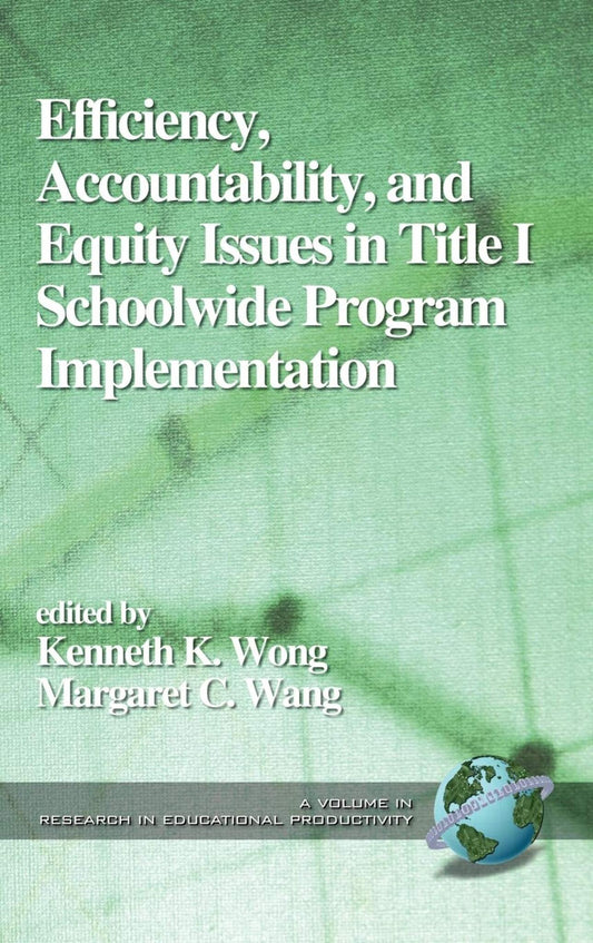 Efficiency, Accountability, and Equity Issues in Title 1 Schoolwide Program Implementation