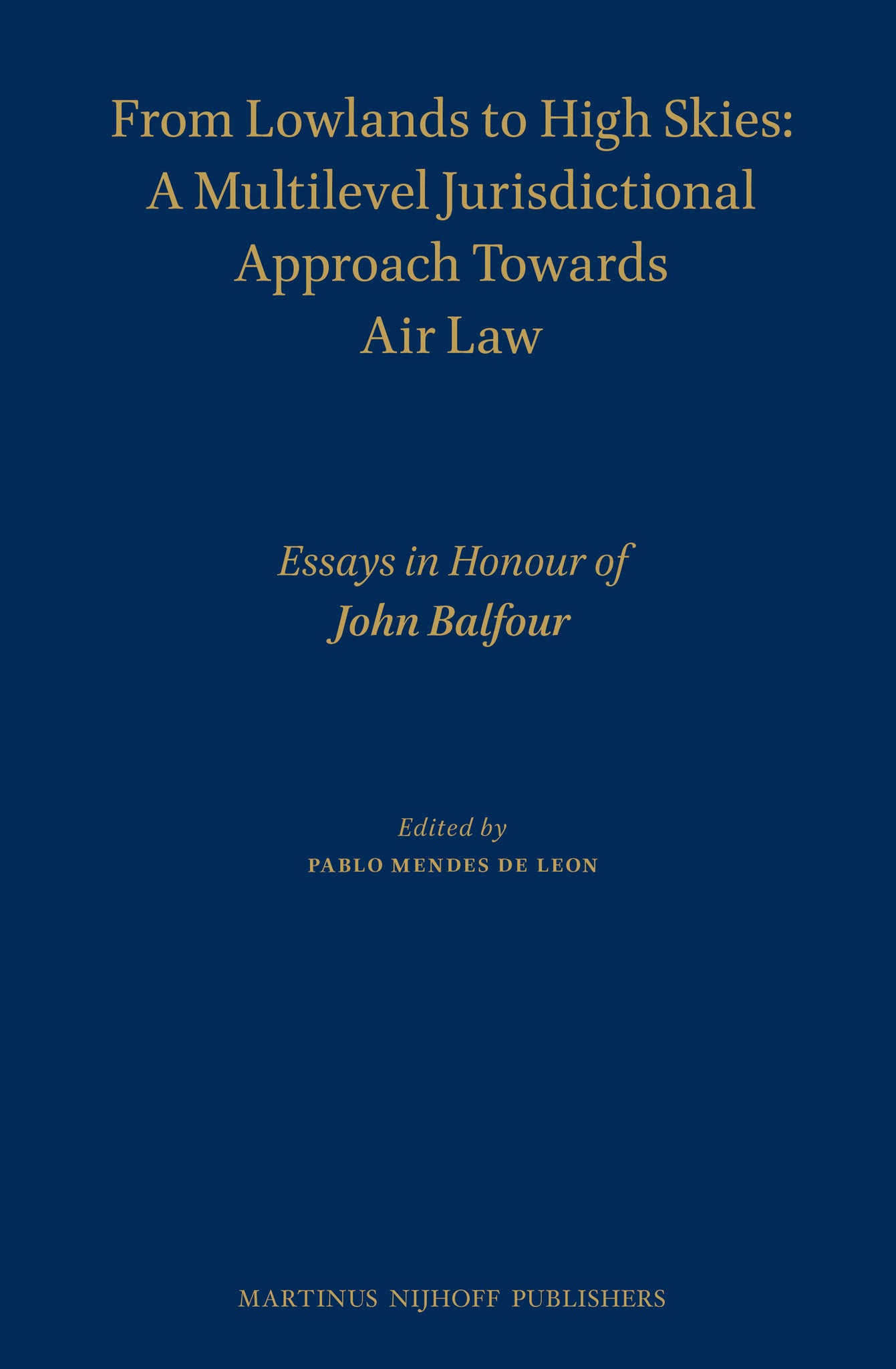 From Lowlands to High Skies: A Multilevel Jurisdictional Approach Towards Air law