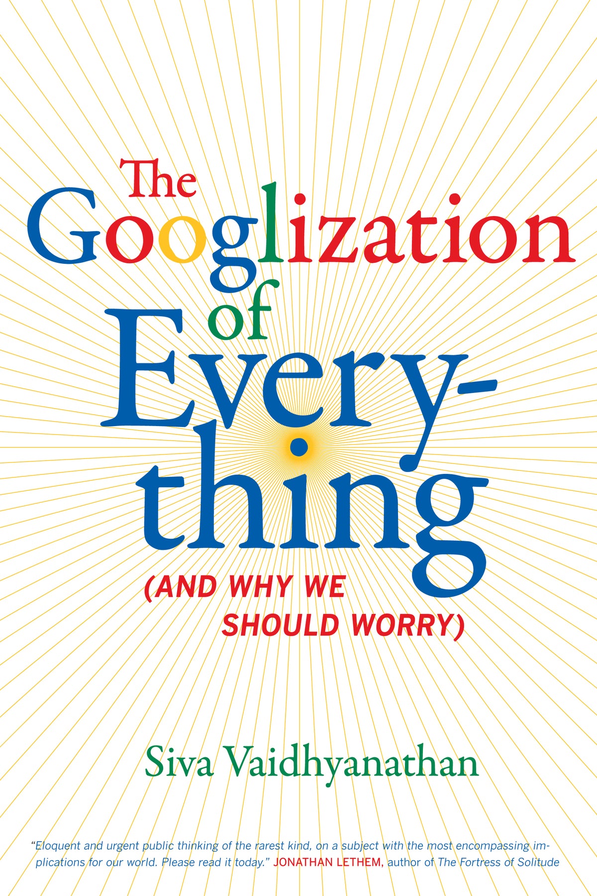 Cover image for The Googlization of Everything ISBN 9780520258822