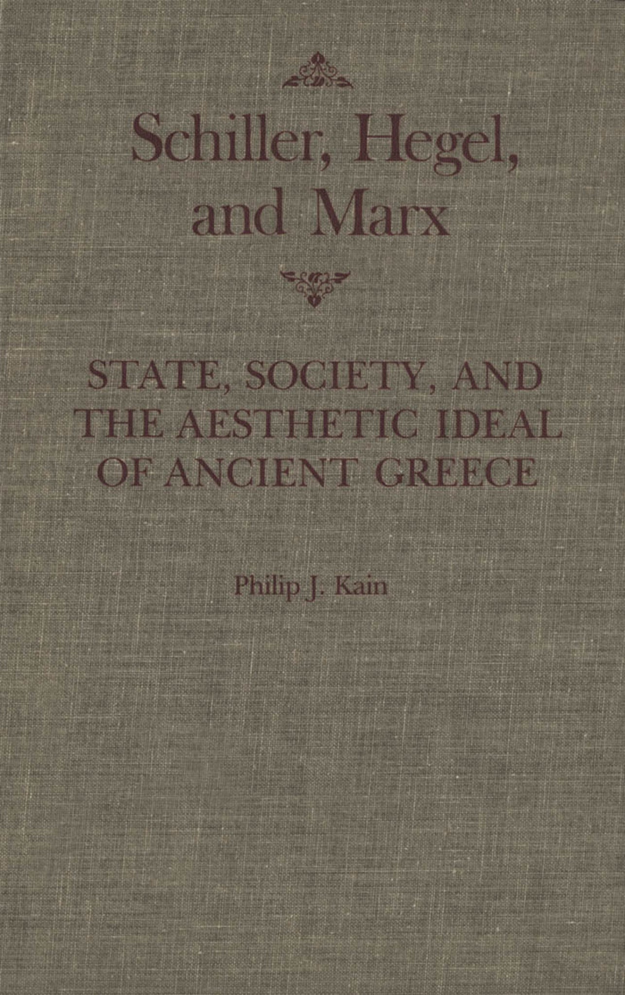 Cover image for Schiller, Hegel, and Marx ISBN 9780773563995