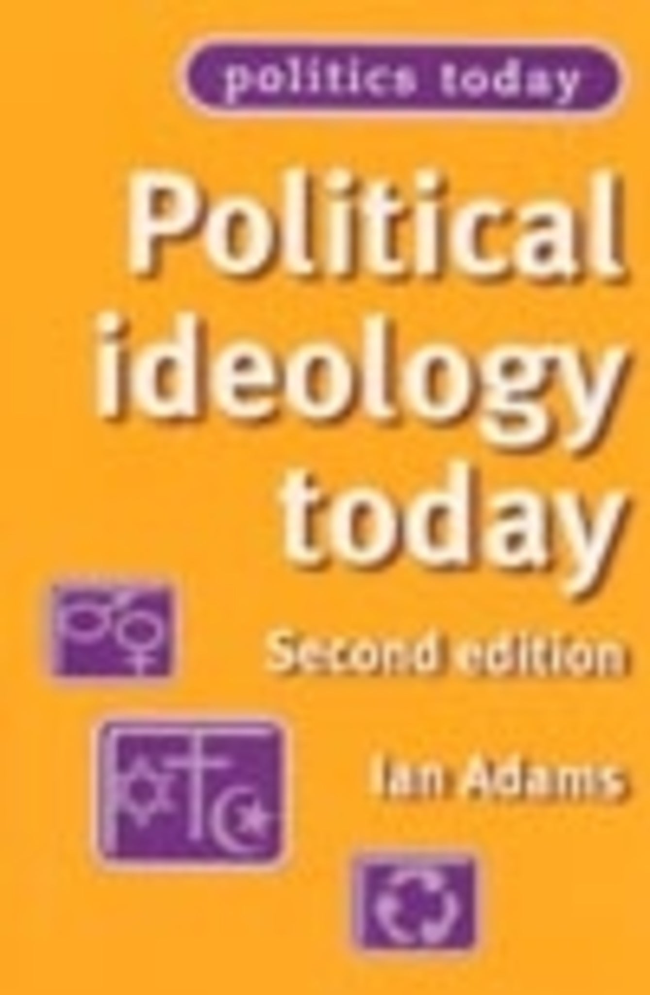 Cover image for Political ideology today ISBN 9780719060205