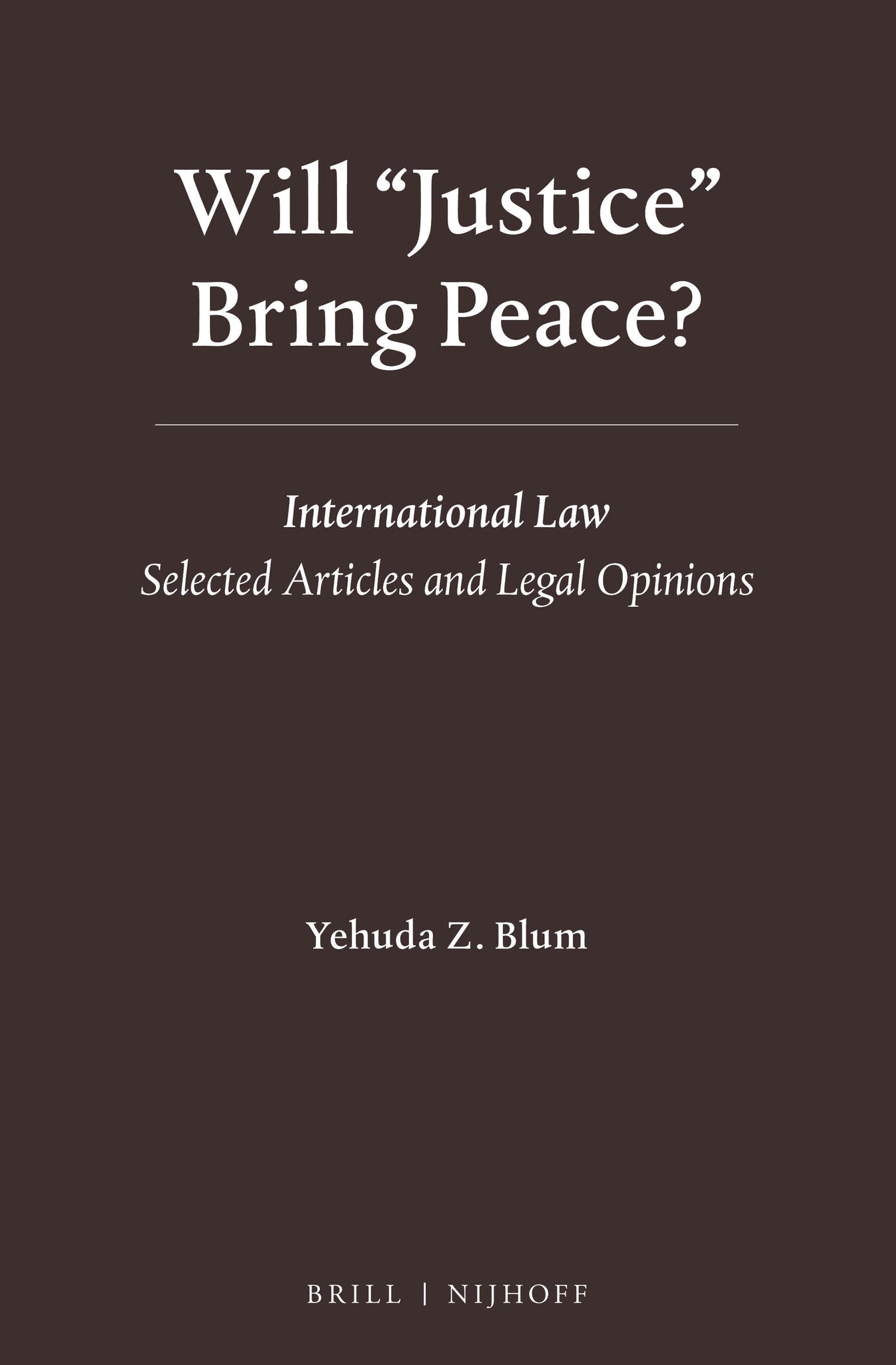 Will "Justice" Bring Peace?