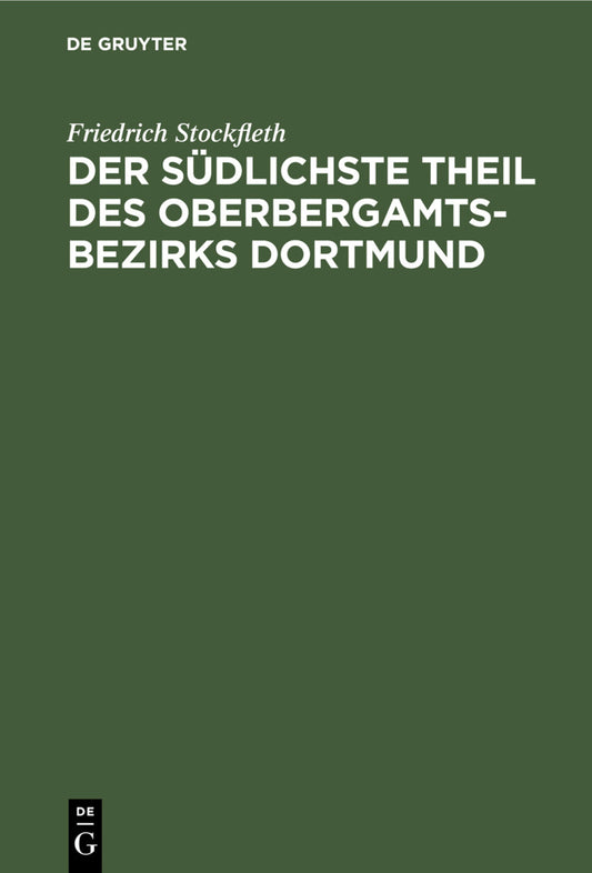 Der Südlichste Theil des Oberbergamtsbezirks Dortmund